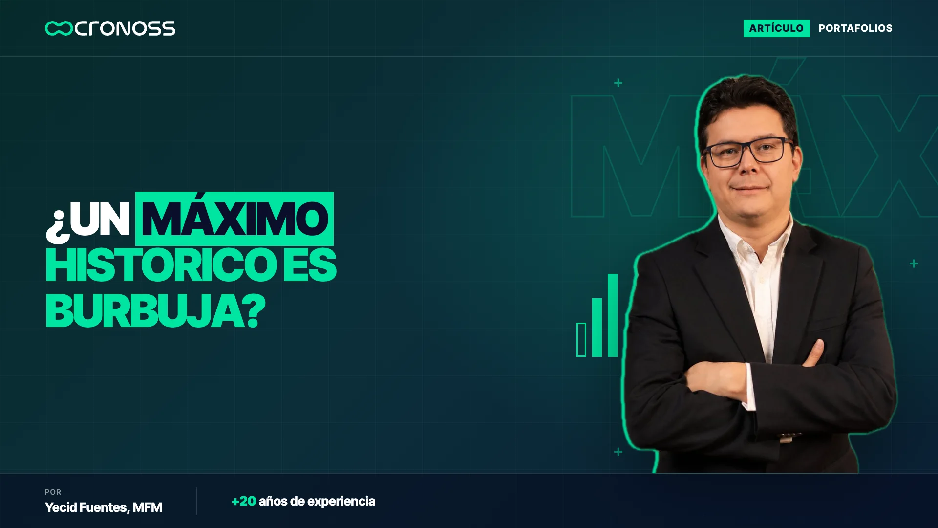 Portada con el titular ¿Un máximo histórico es una burbuja? y Yecid Fuentes a la derecha.