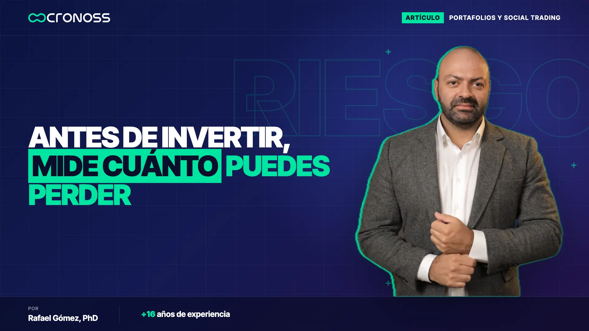 Portada con el titular sobre medir cuánto puedes perder antes de invertir, con Rafael Gómez a la derecha.