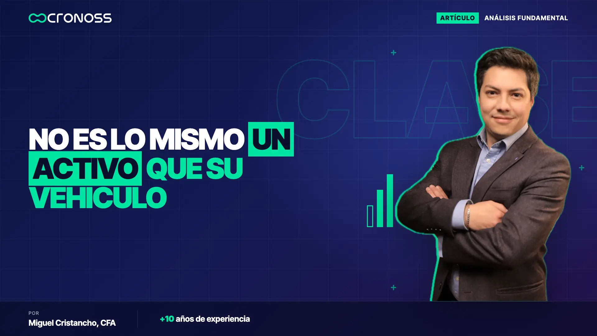 Portada con el titular sobre por qué no es lo mismo un activo que su vehículo, con Miguel Cristancho a la derecha.